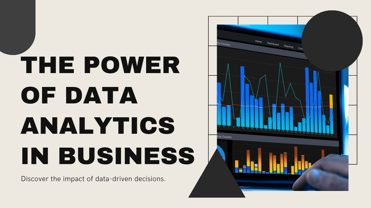 The Power of Data Analytics for Businesses